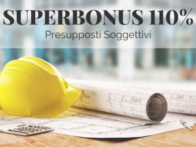 Superbonus 110% Presupposti Soggettivi
